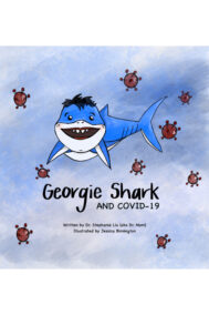 full web front cover of georgie shark and covid-19 by stephanie liu