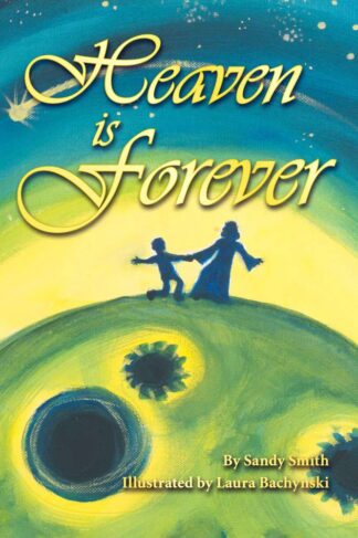 Heaven is Forever by Sandy Smith FRONT COVER
