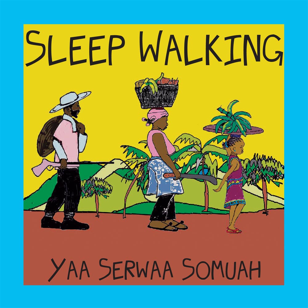 Sleep Walking by Yaa Serwaa Somuah Front Cover