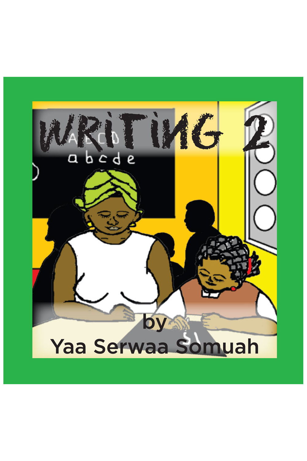 Writing 2 by Yaa Serwaa Somuah Front Cover