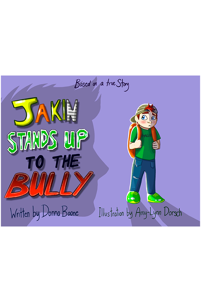 Front Cover of Jakin Stands Up to the Bully by Donna Boone