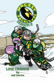 COVER Hockeypocalypse - Season 2: Line Change by Jeff Martin