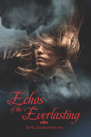 Front Cover of Echos of the Everlasting by Kyra Romanyshyn