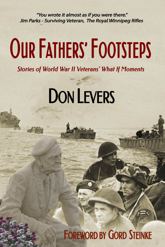 Front Cover of Our Fathers' Footsteps: Stories of World War 2 Veterans' What If Moments by Don Levers