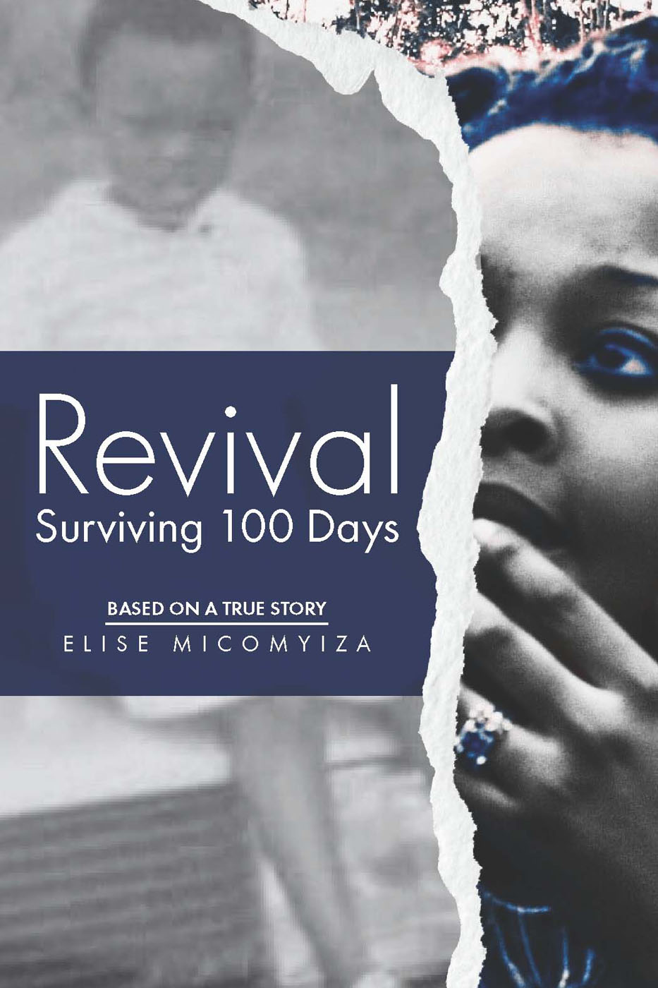 Front Cover of Revival: Surviving 100 Days by Elise Micomyiza