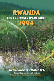 front cover of rwanda 1994 : Les Angoisses d’Adélaïde by arthemon rurangwa