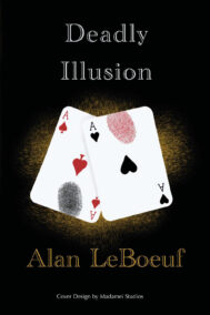 Front Cover of Deadly Illusion by Alan LeBoeuf