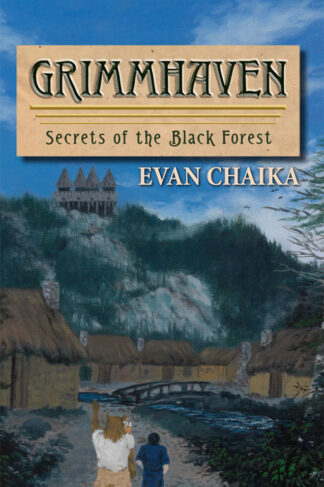Grimmhaven - Secrets of the Black Forest by Evan Chaika Front Cover