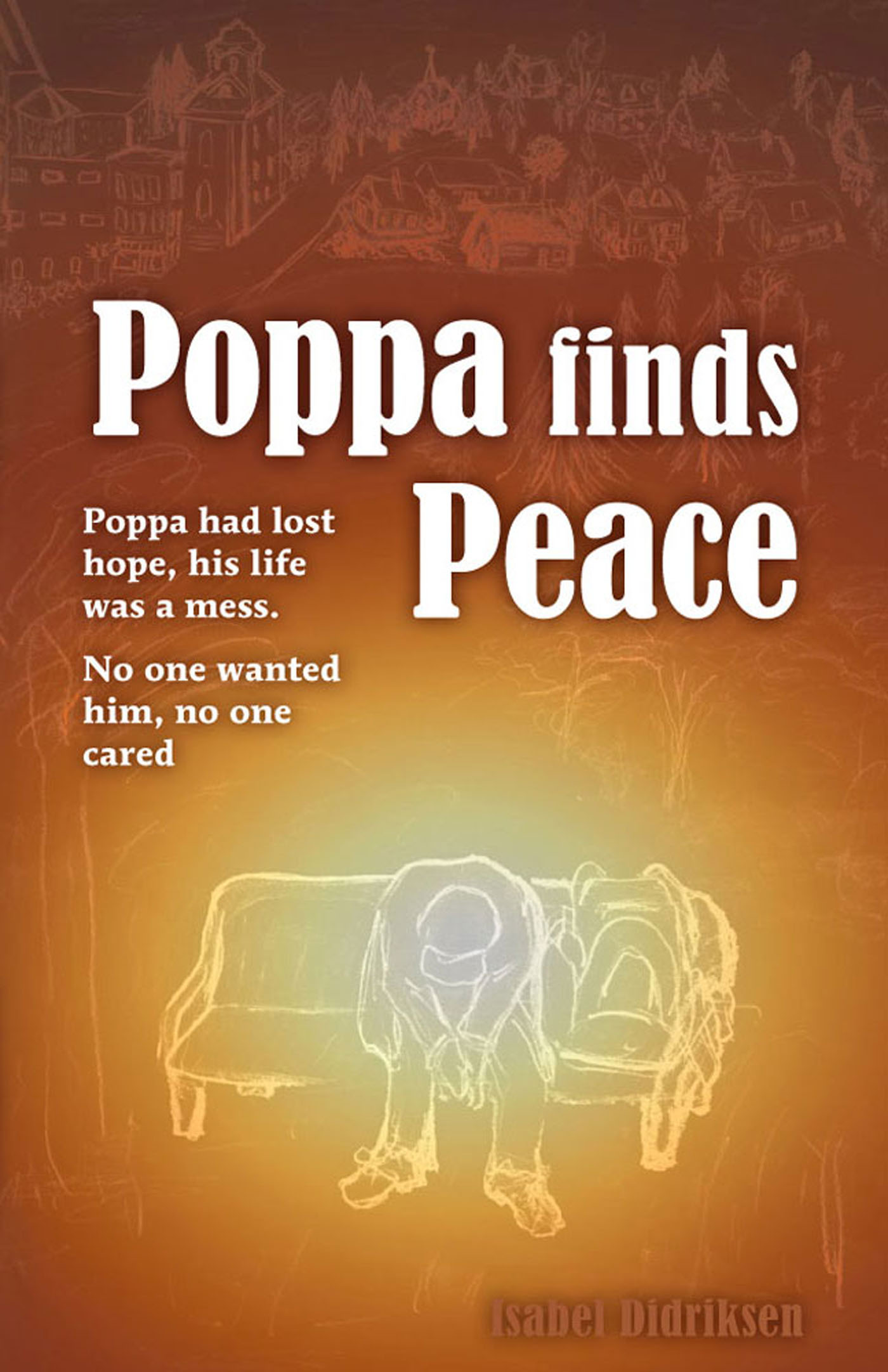 Poppa Finds Peace by Isabel Didriksen FRONT COVER
