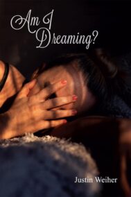 Front Cover of Am I Dreaming by Justin Weiher