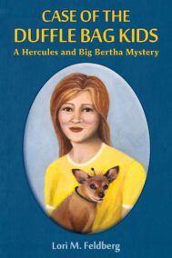 Case of the Duffle Bag Kids by Lori feldberg Front Cover