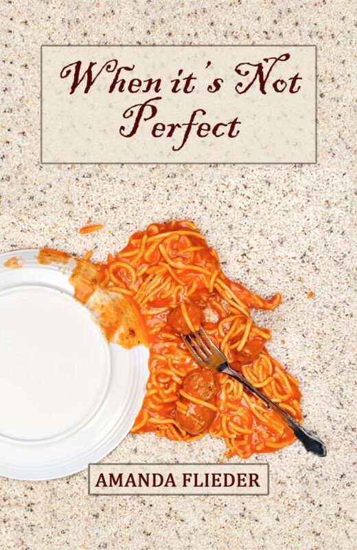 Front Cover of "When it's Not Perfect" by Amanda Flieder