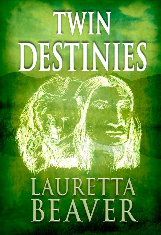 Front cover of "Twin Destinies" by Lauretta Beaver