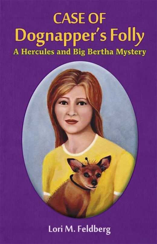 Front Cover of "Case of Dognapper's Folly" By Lori Feldberg